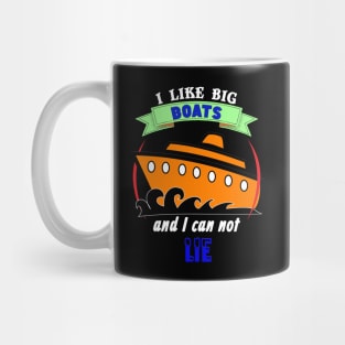 I Like Big Boats and I Can Not Lie Cruise Cruising Mug